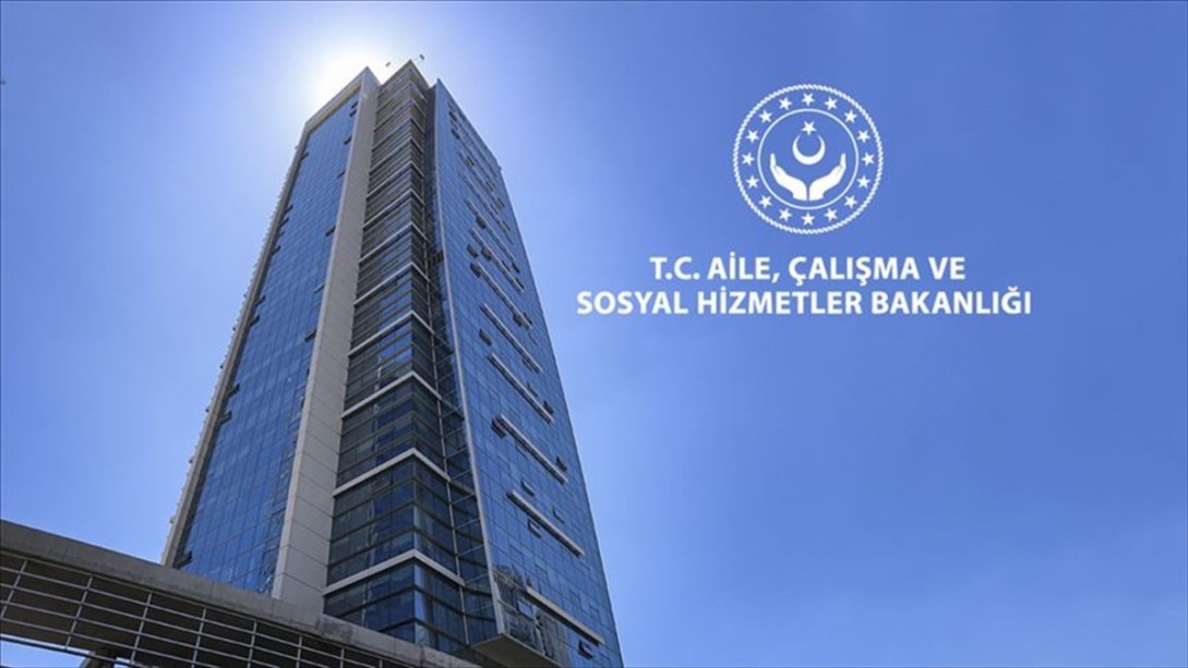 AİLE, ÇALIŞMA VE SOSYAL HİZMETLER BAKANLIĞI